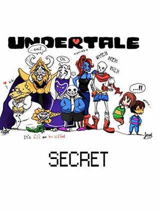Read Undertale Secret: RPG Undertale Novel about Secrets LitRPG - Drake Oskars file in ePub