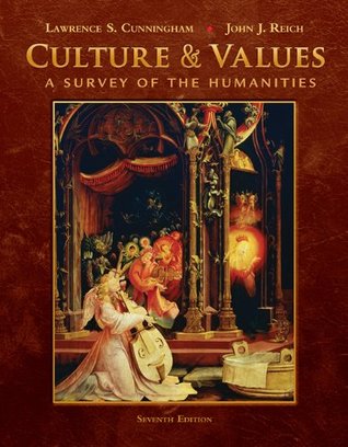 Read Culture & Values: A Survey of the Humanities, Comprehensive Edition [with Resource Center Access Code & Study Guide] - Lawrence S. Cunningham file in ePub