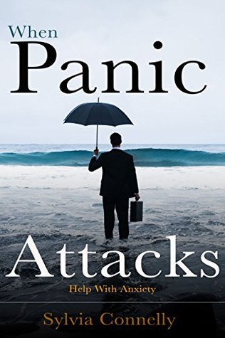 Download When Panic Attacks: Help With Stress and Anxiety - Sylvia Connelly file in ePub
