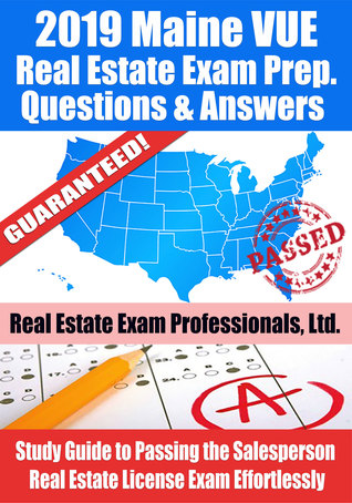 Download 2019 Maine VUE Real Estate Exam Prep Questions, Answers Explanations: Study Guide to Passing the Salesperson Real Estate License Exam Effortlessly - Real Estate Exam Professionals Ltd. | ePub