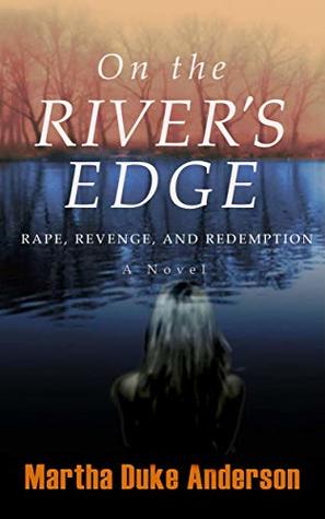 Download On The River's Edge: Rape, Revenge, and Redemption - Martha Duke Anderson | ePub