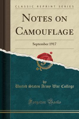 Download Notes on Camouflage: September 1917 (Classic Reprint) - U.S. Army War College file in PDF