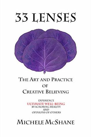 Read 33 Lenses: The Art and Practice of Creative Believing - Michele McShane file in ePub