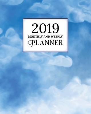 Read 2019 Monthly and Weekly Planner: Calendar, Organizer, Goals and Wish List Weekly Monday Start, January to December 2019 Blue Sky Cover - Halloween Color file in PDF