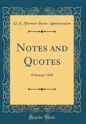 Read Notes and Quotes: February 1949 (Classic Reprint) - U S Farmers Home Administration | PDF