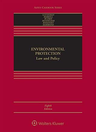 Download Environmental Protection: Law and Policy (Aspen Casebook Series) - Robert L. Glicksman | PDF