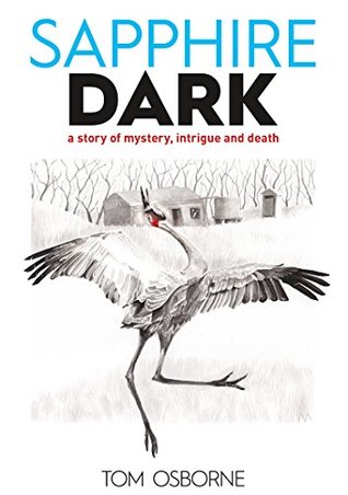 Read Sapphire Dark: A Story of mystery, intrigue and death - Tom Osborne | ePub
