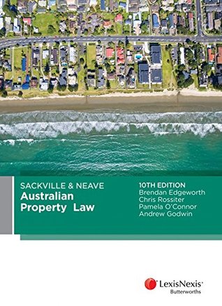 Read online Sackville & Neave Australian Property Law, 10th edition - B Edgeworth | PDF
