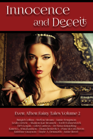 Read Innocence and Deceit: 14 Fairy Tales Retold, Reimagined, and Reinvented - Jamie Ferguson file in PDF
