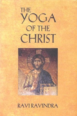 Read online The Yoga Of The Christ : The Way To The Centre - Ravi Ravindra file in ePub