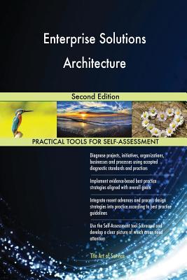 Read online Enterprise Solutions Architecture Second Edition - Gerardus Blokdyk | PDF