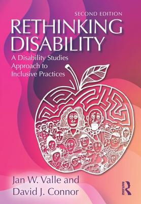 Read Rethinking Disability: A Disability Studies Approach to Inclusive Practices - Jan Valle | PDF