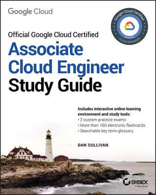 Read Official Google Cloud Certified Associate Cloud Engineer Study Guide - Dan Sullivan | ePub