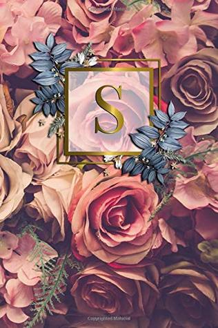 Download S: Nifty Initial Monogram Letter S College Ruled Notebook. Cute Personalized Medium Lined Journal & Diary for Writing & Note Taking for Girls and Women - Gold Red Roses Floral Print -  file in ePub