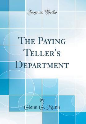 Download The Paying Teller's Department (Classic Reprint) - Glenn G. Munn file in PDF