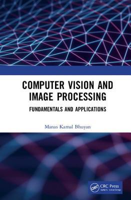 Download Computer Vision: Fundamentals, Applications and Programming Examples - Manas Kamal Bhuyan | ePub