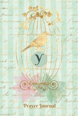 Read online Praise and Worship Prayer Journal - Gilded Bird in a Cage - Monogram Letter Y: Personalized Religious Devotional Church Sermon Bible Study Notebook -  file in ePub