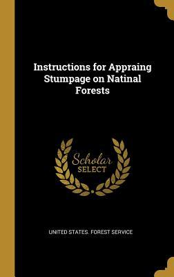 Read online Instructions for Appraing Stumpage on Natinal Forests - United States Forest Service | ePub