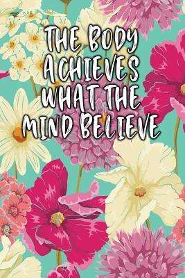 Read The Body Achieves What the Mind Believe: Lined Diary -  file in ePub