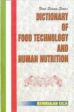 Read Dictionary of food technology and human nutrition [Paperback] [Jan 01, 2002] - Kalia Manoranjan | ePub
