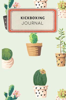 Download Kickboxing Journal: Cute Cactus Succulents Dotted Grid Bullet Journal Notebook - 100 Pages 6 X 9 Inches Log Book - Jennifer Rose | ePub