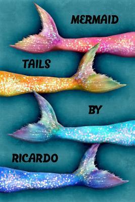 Read Mermaid Tails by Ricardo: College Ruled Composition Book Diary Lined Journal - Lacy Lovejoy file in ePub