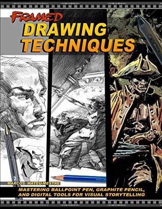 Download Framed Drawing Techniques: Mastering Ballpoint Pen, Graphite Pencil, and Digital Tools for Visual Storytelling - Marcos Mateu-Mestre | ePub