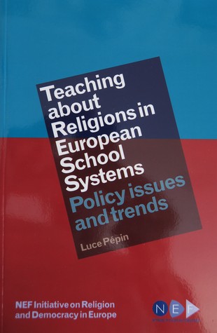 Download Teaching about Religions in European School Systems: Policy issues and trends - Luce Pépin | PDF