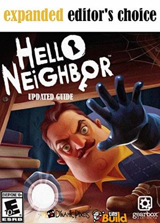 Read Final Hello Neighbor - Official Updated Guide - Complete Cheats, Tips, Tricks, Hack - Neighbor Store | PDF