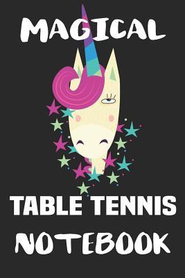 Read online Magical Table Tennis Notebook: Blank Lined Notebook Journal Gift Idea - Magyk Publishing | PDF