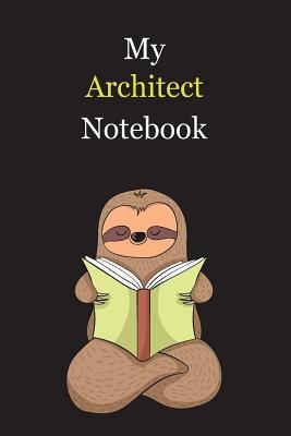 Download My Architect Notebook: With A Cute Sloth Reading (sleeping), Blank Lined Notebook Journal Gift Idea With Black Background Cover - Slouw Publishing | PDF