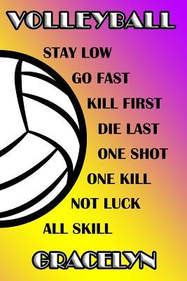 Download Volleyball Stay Low Go Fast Kill First Die Last One Shot One Kill Not Luck All Skill Gracelyn: College Ruled Composition Book Purple and Yellow School Colors -  file in ePub