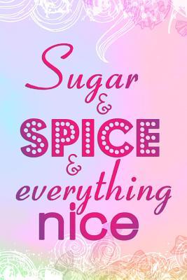 Download Sugar And Spice Everything Nice: Blank Lined Notebook Journal Diary Composition Notepad 120 Pages 6x9 Paperback ( Candy ) Rainbow - Constantine Cordon P | ePub
