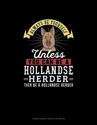Download Always Be Yourself Unless You Can Be A Hollandse Herder Then Be A Hollandse Herder: 6 Columns Columnar Pad -  | PDF