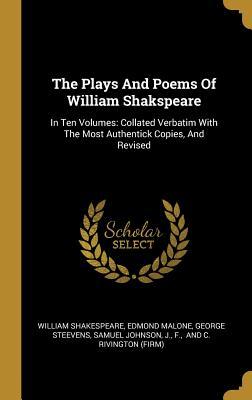 Download The Plays And Poems Of William Shakspeare: In Ten Volumes: Collated Verbatim With The Most Authentick Copies, And Revised - William Shakespeare file in ePub