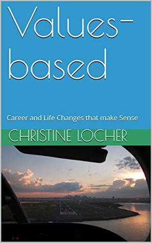 Download Values-based: Career and Life Changes that make Sense - Christine Locher file in ePub