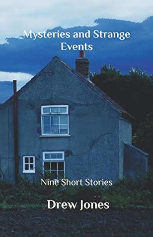 Download Mysteries and Strange Events: Nine Short Stories - Drew Jones file in PDF