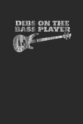 Read Dibs On The Bass Player: Bass Guitar Notebook, Blank Lined (6 x 9 - 120 pages) Musical Instruments Themed Notebook for Daily Journal, Diary, and Gift - Bass Guitar Publishing file in ePub
