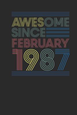 Read online Awesome Since February 1987: Blank Lined Notebook - Journal for February Birthday Gift Idea - Awesome Publishing file in ePub