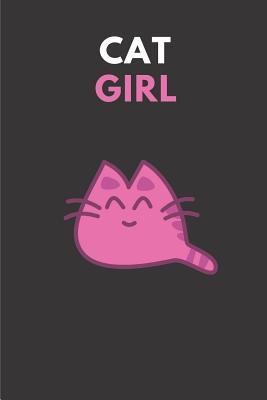 Download Cat Girl: Cute Funny Cat A5 (6 x 9 in) Journal to write in with 120 pages - Lechate Publishers | ePub