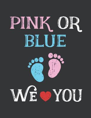 Read Notebook: Pink Or Blue We Love You Baby Shower Gender Reveal Journal & Doodle Diary; 120 Dot Grid Pages for Writing and Drawing - 8.5x11 in. - Family Love Design Publishing Co | PDF
