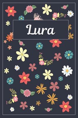 Read Lura: Lined Writing Notebook with Personalized Name 120 Pages 6x9 Flowers -  | PDF