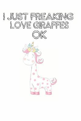 Read I Just Freaking Love Giraffes Ok: Cute Giraffe Lovers Journal / Notebook / Diary / Birthday Gift (6x9 - 110 Blank Lined Pages) -  file in ePub