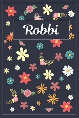 Read Robbi: Lined Writing Notebook with Personalized Name 120 Pages 6x9 Flowers -  file in ePub