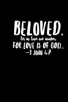 Read online Beloved Let Us Love One Another For Love Is Of God: 6x9 Portable Christian Notebook with Christian Quote: Inspirational Gifts for Religious Men & Women (Christian Notebooks) - Christian life file in PDF