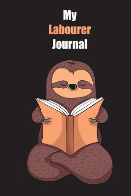 Read My Labourer Journal: With A Cute Sloth Reading, Blank Lined Notebook Journal Gift Idea With Black Background Cover - Slowum Publishing file in PDF