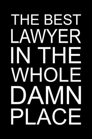 Read online Lawyer notebook: Blank lined journal: The best lawyer in the whole damn place -  file in ePub