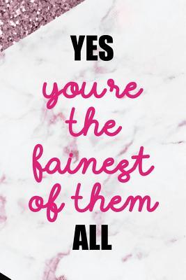 Download Yes You're The Fainest Of Them All: Blank Lined Notebook ( Hairdresser ) -  file in PDF