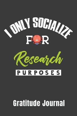 Download I Only Socialize For Research Purposes: Gratitude Journal - Thoughtful Lennie file in PDF