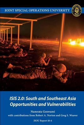 Download Isis 2.0: South and Southeast Asia Opportunities and Vulnerabilities - Namrata Goswami | ePub